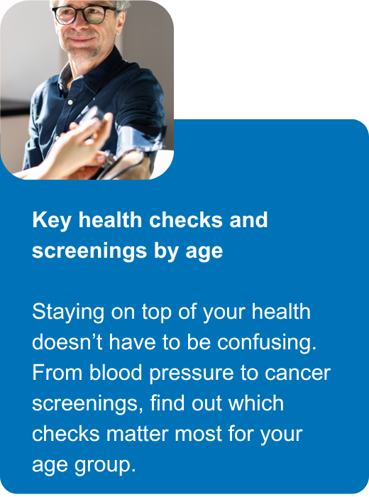 Key health checks and screenings by age