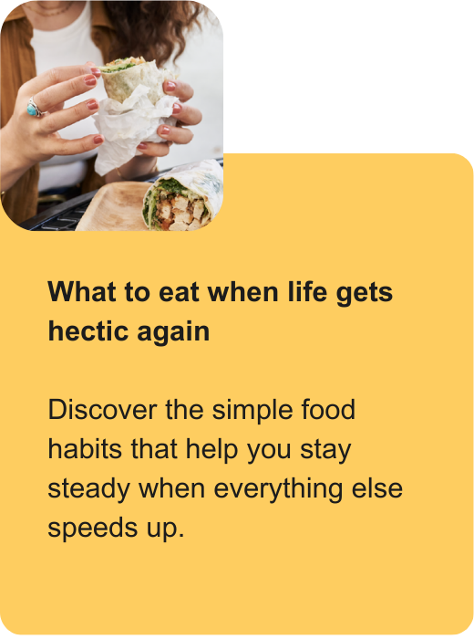 What to eat when life gets hectic