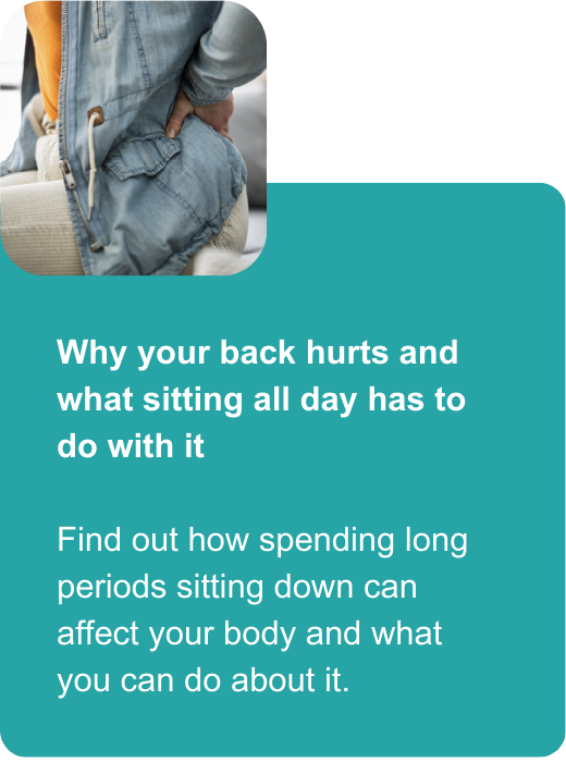 Why your back hurts and what sitting all day has to do with it